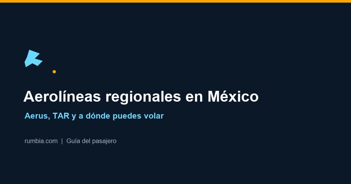 Aerolíneas regionales en México que quizá no conoces y a dónde puedes volar con ellas
