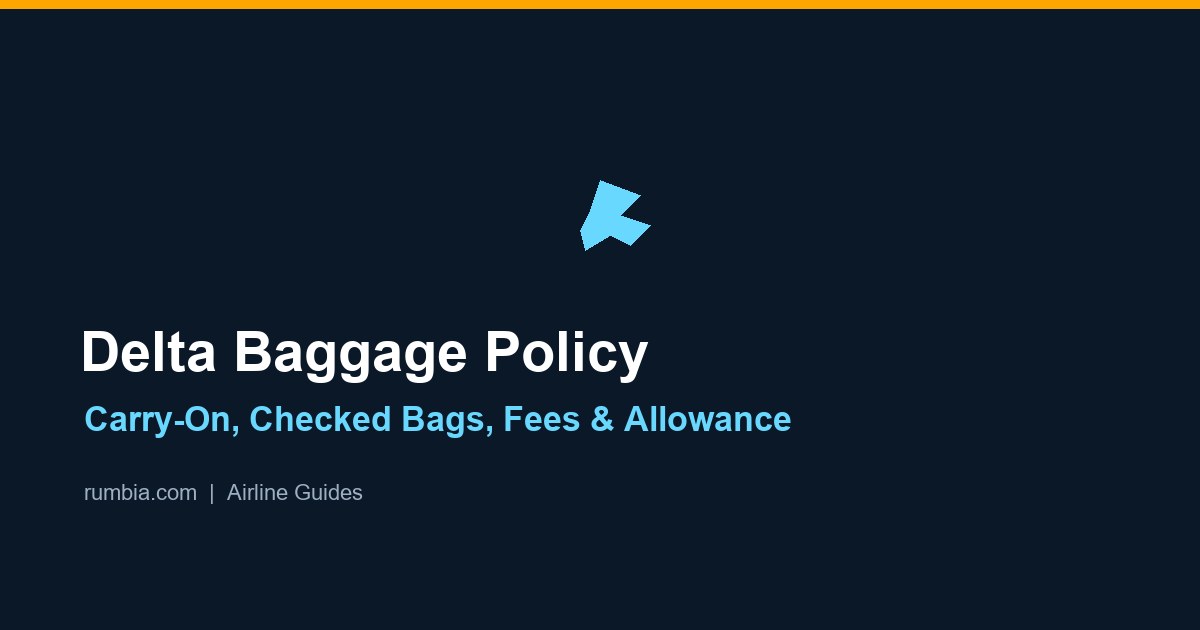Delta Baggage Policy: Carry-On, Checked Bags, Fees and Allowance